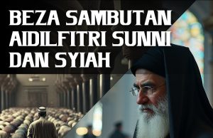 BEZA SAMBUTAN AIDILFITRI SUNNI DAN SYIAH