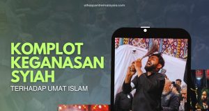 KOMPLOT KEGANASAN SYIAH TERHADAP UMAT ISLAM