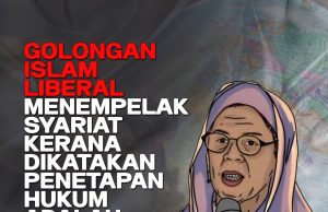GOLONGAN ISLAM LIBERAL MENEMPELAK SYARIAT KERANA DIKATAKAN PENETAPAN HUKUM ADALAH KERJA MANUSIA