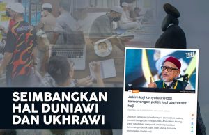 SEIMBANGKAN ANTARA HAL DUNIAWI DAN UKHRAWI