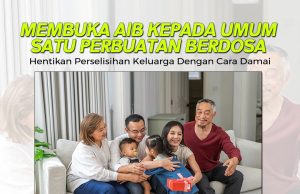 MEMBUKA AIB KEPADA UMUM SATU PERBUATAN BERDOSA HENTIKAN PERSELISIHAN KELUARGA DENGAN CARA DAMAI