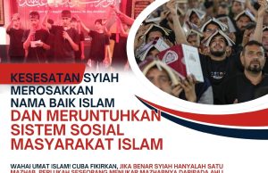 KESESATAN SYIAH MEROSAKKAN NAMA BAIK ISLAM DAN MERUNTUHKAN SISTEM SOSIAL MASYARAKAT ISLAM