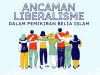 ANCAMAN LIBERALISME DALAM PEMIKIRAN BELIA ISLAM
