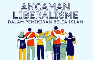 ANCAMAN LIBERALISME DALAM PEMIKIRAN BELIA ISLAM