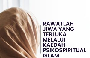 RAWATLAH JIWA YANG TERLUKA MELALUI KAEDAH PSIKOSPIRITUAL ISLAM