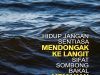 HIDUP JANGAN SENTIASA MENDONGAK KE LANGIT SIFAT SOMBONG BAKAL MEMAKAN DIRI