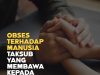 OBSES TERHADAP MANUSIA: TAKSUB YANG MEMBAWA KEPADA KEBINASAAN