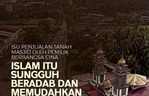 ISU PENJUALAN TANAH MASJID OLEH PEMILIK BERBANGSA CINA