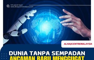 DUNIA TANPA SEMPADAN – ANCAMAN BARU MENGGUGAT KEDAULATAN NEGARA