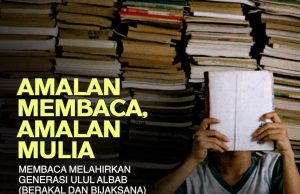 AMALAN MEMBACA, AMALAN MULIA MEMBACA MELAHIRKAN GENERASI ULUL ALBAB (BERAKAL DAN BIJAKSANA)
