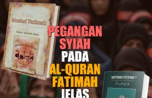 PEGANGAN SYIAH PADA AL-QURAN FATIMAH JELAS TERPESONG DARI ISLAM