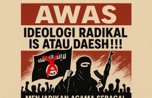 AWAS IDEOLOGI RADIKAL IS ATAU DAESH!!! MENJADIKAN AGAMA SEBAGAI ALAT MERAIH SOKONGAN UNTUK BERJIHAD