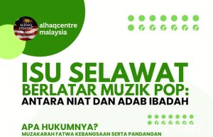 ISU SELAWAT BERLATAR MUZIK POP: ANTARA NIAT DAN ADAB IBADAH