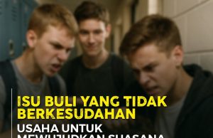 ISU BULI YANG TIDAK BERKESUDAHAN: USAHA UNTUK MEWUJUDKAN SUASANA AMAN DAN SELAMAT