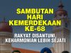 SAMBUTAN HARI KEMERDEKAAN KE – 68: RAKYAT DISANTUNI, KEHARMONIAN LEBIH SEJATI
