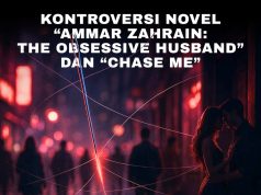 KONTROVERSI NOVEL “AMMAR ZAHRAIN: THE OBSESSIVE HUSBAND” DAN “CHASE ME”JARUM HALUS NORMALISASI ZINA DI KALANGAN MASYARAKAT