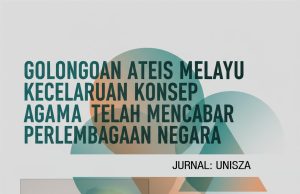 GOLONGAN ATEIS MELAYU KECELARUAN KONSEP AGAMA TELAH MENCABAR PERLEMBAGAAN NEGARA