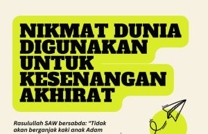 NIKMAT DUNIA DIGUNAKAN UNTUK KESENANGAN AKHIRAT