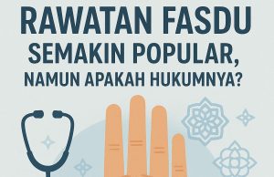 RAWATAN FASDU SEMAKIN POPULAR, NAMUN APAKAH HUKUMNYA?