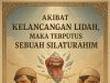 AKIBAT KELANCANGAN LIDAH, MAKA TERPUTUS SEBUAH SILATURAHIM: MENJAGA TUTUR KATA SEBAGAI AMANAH SEORANG MUSLIM