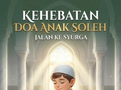 KEHEBATAN DOA ANAK SOLEH JALAN KE SYURGA
