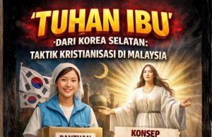 ‘TUHAN IBU’ DARI KOREA SELATAN: TAKTIK KRISTIANISASI DI MALAYSIA