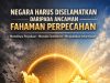 NEGARA HARUS DISELAMATKAN DARIPADA ANCAMAN FAHAMAN PERPECAHAN