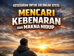 KESEDARAN UNTUK GOLONGAN ATEIS: MENCARI KEBENARAN DAN MAKNA HIDUP
