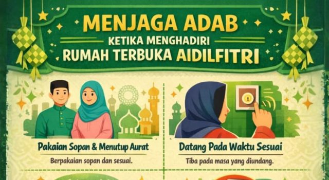 MENJAGA ADAB KETIKA MENGHADIRI RUMAH TERBUKA AIDILFITRI