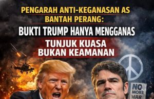 PENGARAH ANTI-KEGANASAN AS BANTAH PERANG: BUKTI TRUMP HANYA MENGGANAS TUNJUK KUASA BUKAN KEAMANAN