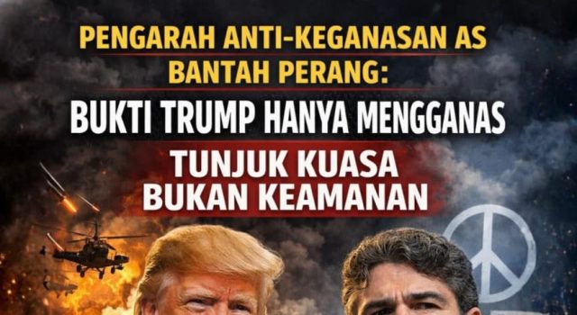 PENGARAH ANTI-KEGANASAN AS BANTAH PERANG: BUKTI TRUMP HANYA MENGGANAS TUNJUK KUASA BUKAN KEAMANAN