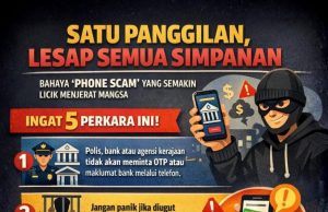 SATU PANGGILAN, LESAP SEMUA SIMPANAN – BAHAYA ‘PHONE SCAM’ YANG SEMAKIN LICIK MENJERAT MANGSA