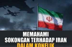 MEMAHAMI ISU SOKONGAN TERHADAP IRAN DALAM KONFLIK MENENTANG MUSUH ISLAM