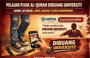 PELAJAR PIJAK AL-QURAN DIBUANG UNIVERSITI: AMBIL IKTIBAR HINA AGAMA TIADA KOMPROMI