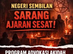 NEGERI SEMBILAN SARANG AJARAN SESAT: PROGRAM ADVOKASI AKIDAH JADI BENTENG PEMULIHAN
