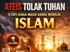 ATEIS TOLAK TUHAN TETAPI DUNIA MASIH RAMAI MEMILIH ISLAM