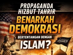 PROPAGANDA HIZBUT TAHRIR: BENARKAH DEMOKRASI BERTENTANGAN DENGAN ISLAM?