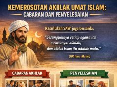 KEMEROSOTAN AKHLAK UMAT ISLAM: CABARAN DAN PENYELESAIAN