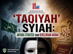 ‘TAQIYAH’ SYIAH: ANTARA STRATEGI DAN KEKELIRUAN AKIDAH