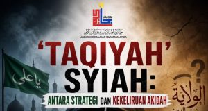 ‘TAQIYAH’ SYIAH: ANTARA STRATEGI DAN KEKELIRUAN AKIDAH