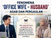 FENOMENA ‘OFFICE WIFE – HUSBAND’ ADAB DAN PERGAULAN SEMASA BEKERJA MENGIKUT SYARAK
