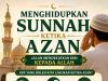 MENGHIDUPKAN SUNNAH KETIKA AZAN: JALAN MENDEKATKAN DIRI KEPADA ALLAH