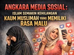 ANGKARA MEDIA SOSIAL: ISLAM SEMAKIN KEHILANGAN KAUM MUSLIMAH YANG MEMILIKI RASA MALU
