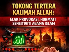 TOKONG TERTERA KALIMAH ALLAH: ELAK PROVOKASI, HORMATI SENSITIVITI AGAMA ISLAM