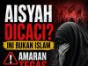 AISYAH DICACI? INI BUKAN ISLAM — AMARAN TEGAS TERHADAP FAHAMAN SYIAH MENYESATKAN AKIDAH