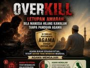 “OVERKILL” & LETUPAN AMARAH: BILA MANUSIA HILANG KAWALAN TANPA PANDUAN AGAMA