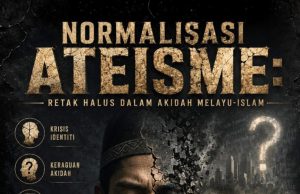 NORMALISASI ATEISME: RETAK HALUS DALAM AKIDAH MELAYU-ISLAM