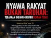NYAWA RAKYAT BUKAN TARUHAN: TEGAKKAN UNDANG-UNDANG DENGAN TEGAS