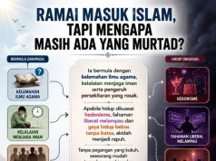 RAMAI MASUK ISLAM, TAPI MENGAPA MASIH ADA YANG MURTAD?