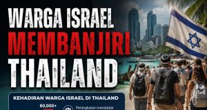 WARGA ISRAEL MEMBANJIRI THAILAND ADAKAH MALAYSIA SETERUSNYA?